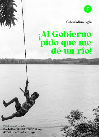 Al gobierno pido que me dé un río!